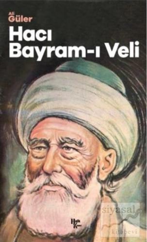 Anadolu'da Bir Nefes Hacı Bayram-ı Veli Ali Güler