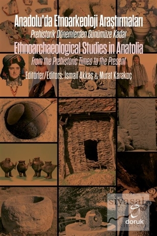 Anadolu'da Etnoarkeoloji Araştırmaları - Ethnoarchaeological Studies i