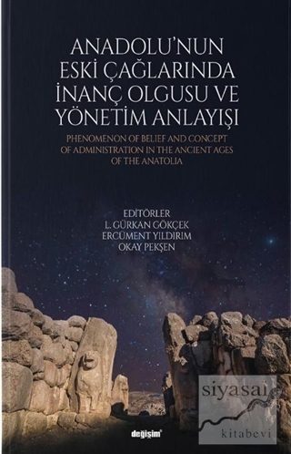 Anadolu'nun Eski Çağlarında İnanç Olgusu ve Yönetim Anlayışı