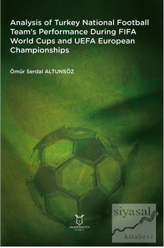 Analysis of Turkey National Football Team's Performance During FIFA World Cups and UEFA European Championships