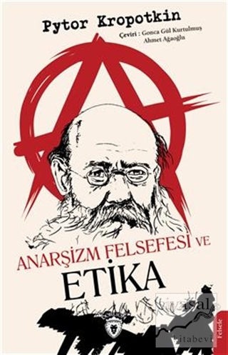 Anarşizm Felsefesi ve Etika Pyotr Kropotkin