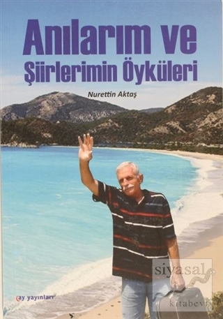 Anılarım ve Şiirlerimin Öyküleri