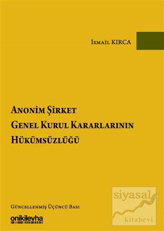Anonim Şirket Genel Kurul Kararlarının Hükümsüzlüğü (Ciltli)