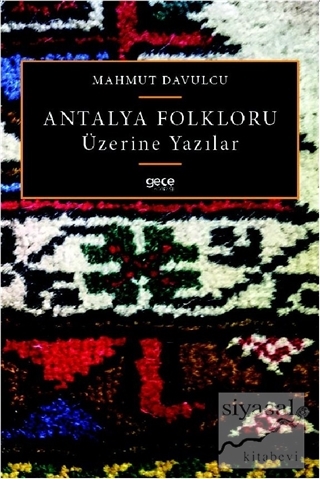 Antalya Folkloru Üzerine Yazılar Mahmut Davulcu