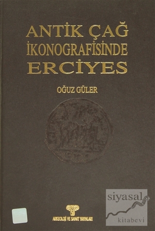 Antik Çağ İkonografisinde Erciyes (Ciltli)