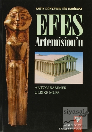 Antik Dünya'nın Bir Harikası Efes Artemision'u