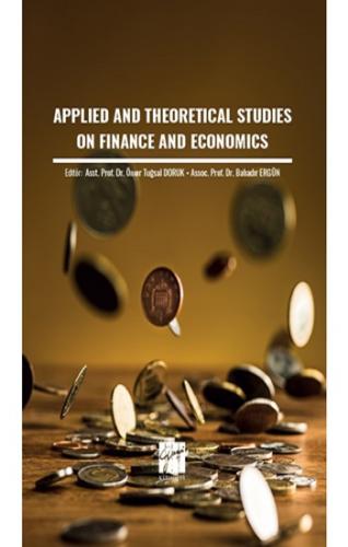Applıed And Theoretıcal Studıes On Finance And Economıcs