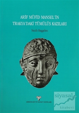 Arif Müfid Mansel'in Trakya'daki Tümülüs Kazıları