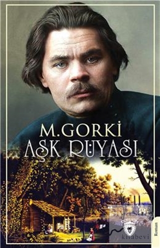 Aşk Rüyası Maksim Gorki