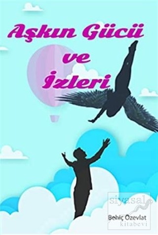 Aşkın Gücü ve İzleri