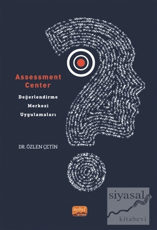 Assessment Center - Değerlendirme Merkezi Uygulamaları