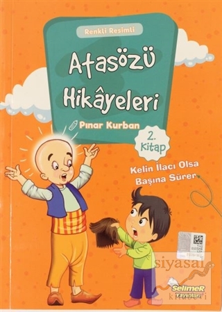Atasözü Hikayeleri - Kelin İlacı Olsa Başına Sürer