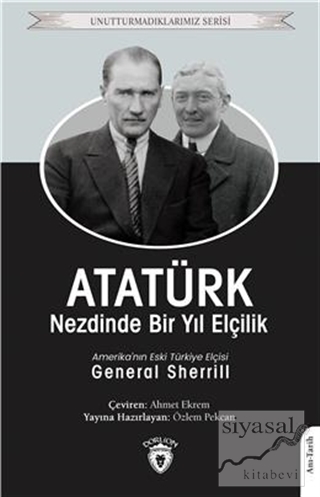 Atatürk Nezdinde Bir Yıl Elçilik General Sherrill
