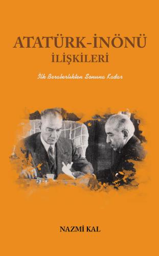Atatürk-İnönü İlişkileri