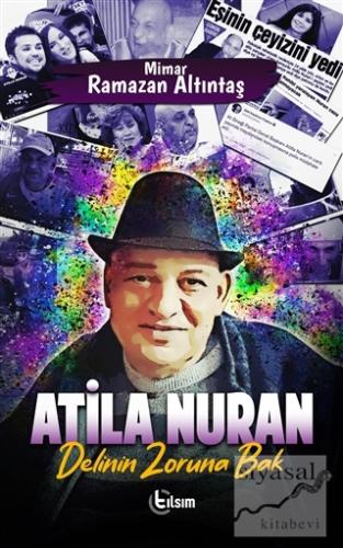 Atila Nuran - Delinin Zoruna Bak