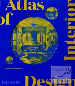 Atlas of Interior Design (Ciltli) Dominic Bradbury