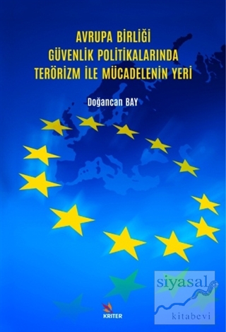 Avrupa Birliği Güvenlik Politikalarında Terörizm İle Mücadelenin Yeri 