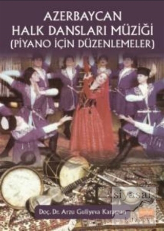 Azerbaycan Halk Dansları Müziği (Piyano İçin Düzenlemeler) Arzu Guliye