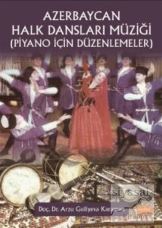 Azerbaycan Halk Dansları Müziği (Piyano İçin Düzenlemeler)