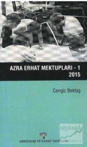 Azra Erhat Mektupları - 1 / 2015 Cengiz Bektaş