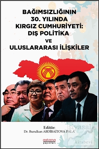 Bağımsızlığının 30. Yılında Kırgız Cumhuriyeti: Dış Politika ve Ulusla