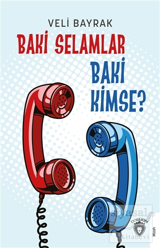 Baki Selamlar Baki Kimse?
