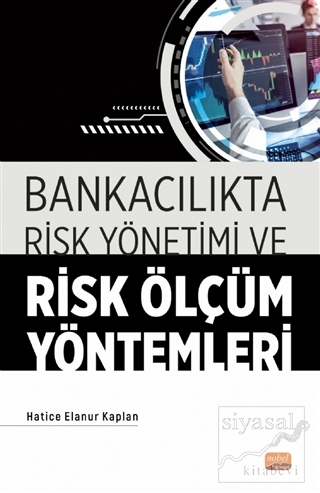 Bankacılıkta Risk Yönetimi ve Risk Ölçüm Yöntemleri