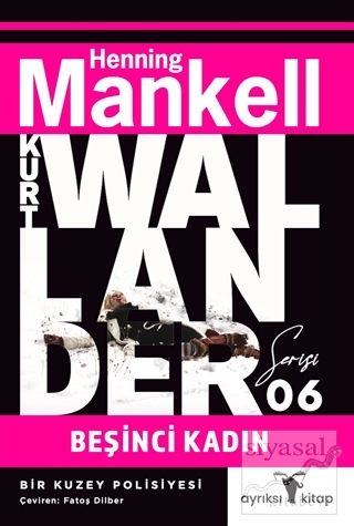Beşinci Kadın - Kurt Wallander Serisi 6 Henning Mankell