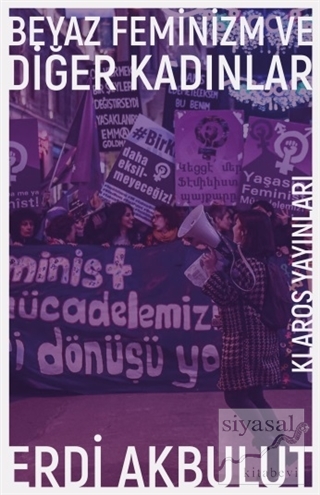 Beyaz Feminizm ve Diğer Kadınlar