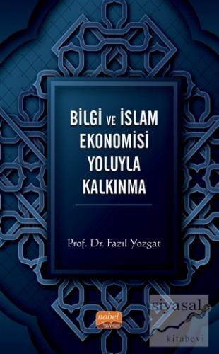 Bilgi ve İslam Ekonomisi Yoluyla Kalkınma