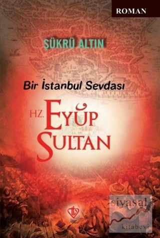 Bir İstanbul Sevdası - Hz. Eyüp Sultan Şükrü Altın