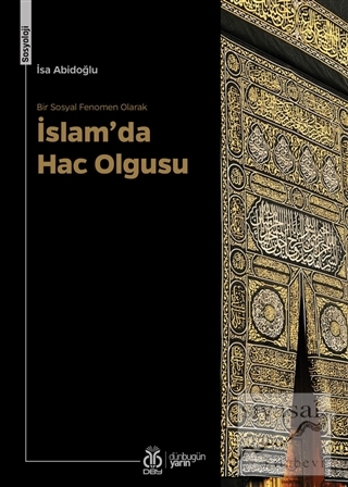 Bir Sosyal Fenomen Olarak İslam'da Hac Olgusu