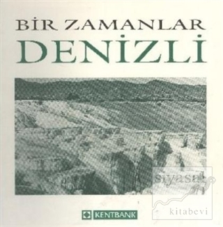 Bir Zamanlar Denizli