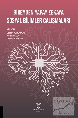 Bireyden Yapay Zekaya Sosyal Bilimler Çalışmaları