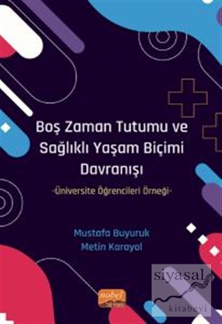 Boş Zaman Tutumu ve Sağlıklı Yaşam Biçimi Davranışı