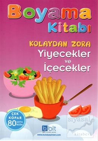 Boyama Kitabı - Kolaydan Zora Yiyecekler ve İçecekler İsmail Bulut Gön