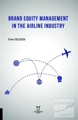 Brand Equity Management In The Airline Industry Eren Sezgen