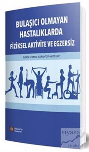 Bulaşıcı Olmayan Hastalıklarda Fiziksel Aktivite ve Egzersiz