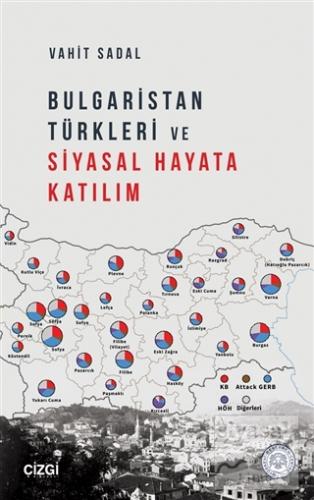 Bulgaristan Türkleri ve Siyasal Hayata Katılım Vahit Sadal