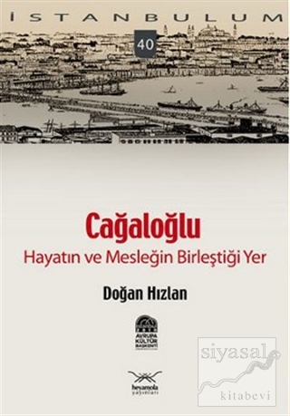 Cağaloğlu - Hayatın ve Mesleğin Birleştiği Yer