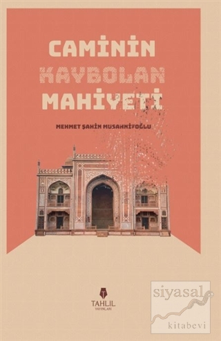 Caminin Kaybolan Mahiyeti