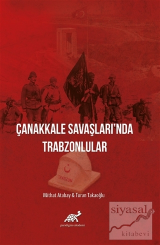 Çanakkale Savaşları'nda Trabzonlular (Ciltli) Mithat Atabay