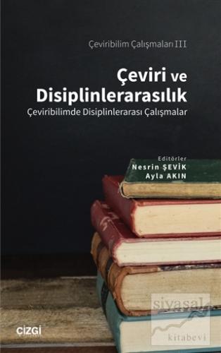 Çeviri ve Disiplinlerarasılık Nesrin Şevik