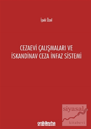 Cezaevi Çalışmaları ve İskandinav Ceza İnfaz Sistemi