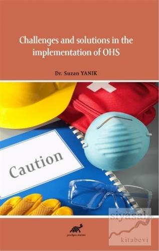 Challenges and Solutions in The İmplementation Of OHS Suzan Yanık