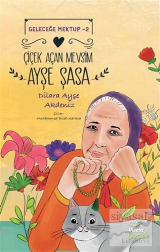 Çiçek Açan Mevsim Ayşe Şasa - Geleceğe Mektup 2