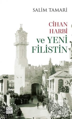 Cihan Harbi ve Yeni Filistin Salim Tamari