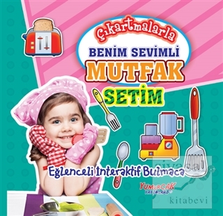 Çıkartmalarla Benim Sevimli Mutfak Setim (Ciltli)