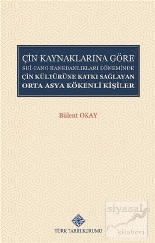 Çin Kaynaklarına Göre Sui-Tang Hanedanlıkları Döneminde Çin Kültürüne 