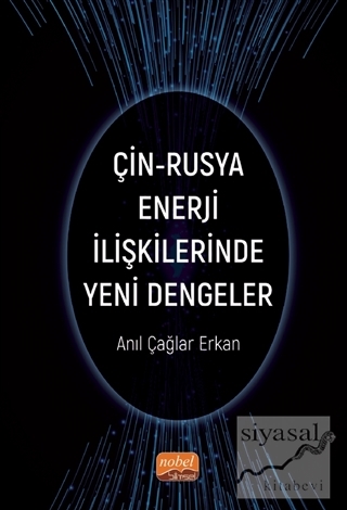 Çin-Rusya Enerji İlişkilerinde Yeni Dengeler